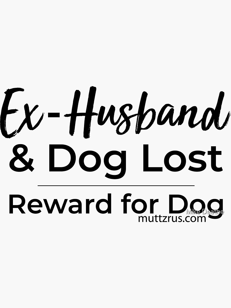Ex-Husband Lost (Black Text) by MuttzRUs
