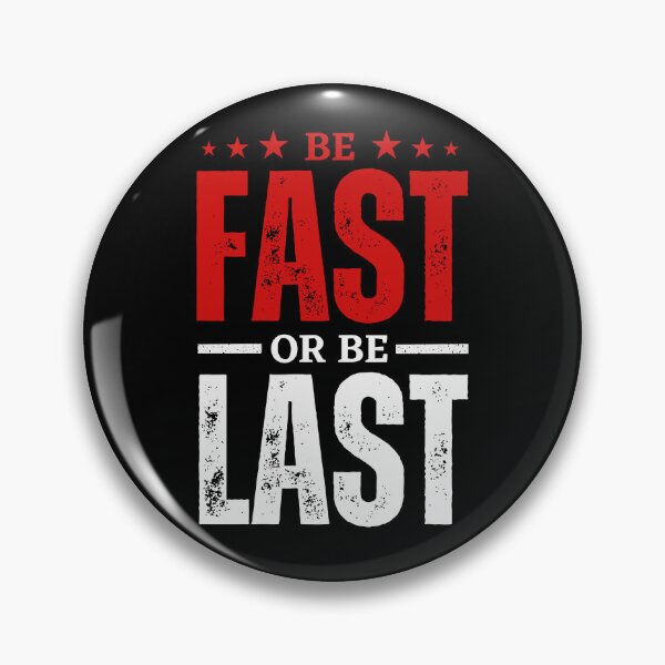 Item preview, Be Fast Or Be Last Inspirational Quote designed and sold by lycreative.