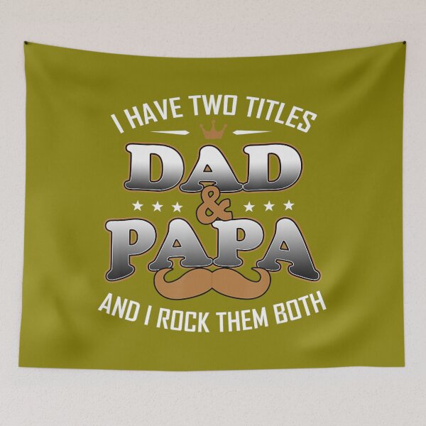 Item preview, I have two titles dad and pap and I rock them both, father's 	 	 designed and sold by wphbcvfj3.
