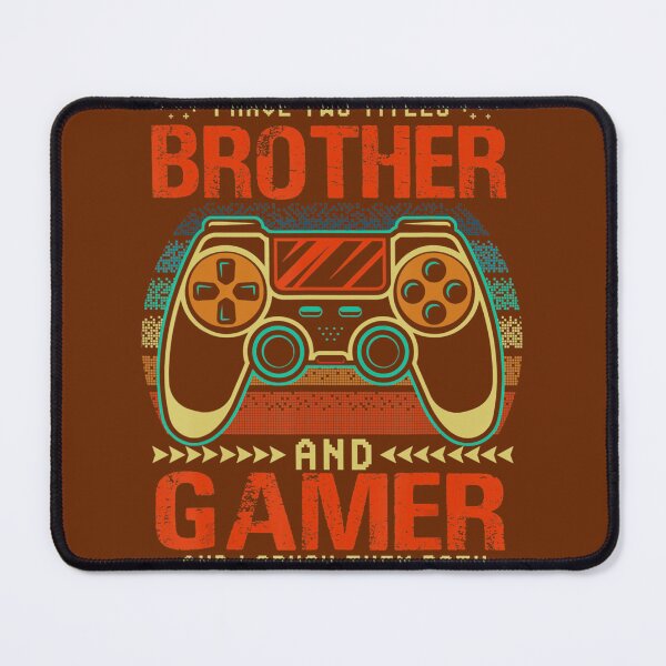 Item preview, I Have Two Titles Brother And Gamer For Brother Son designed and sold by domagomn11.