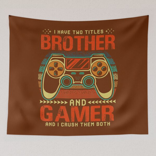 Item preview, I Have Two Titles Brother And Gamer For 	 Brother Son 	 	 designed and sold by domagomn11.