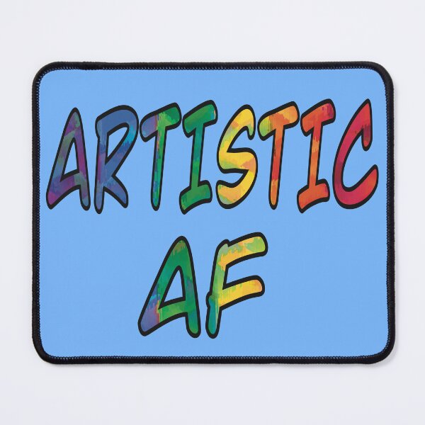 Item preview, Artistic AF designed and sold by Twisted-Teeze.