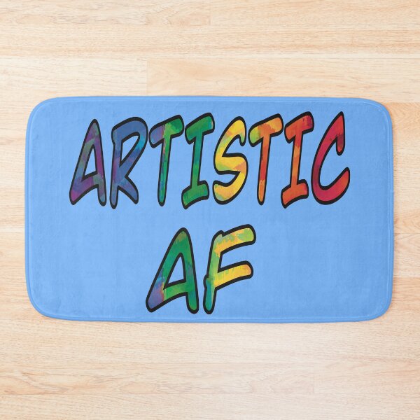 Item preview, Artistic AF designed and sold by Twisted-Teeze.