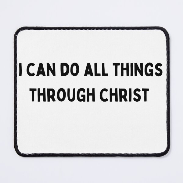 Item preview, I can do all things through Christ Funny sarcastic Quote black and white font-meme designed and sold by Mindlimes.