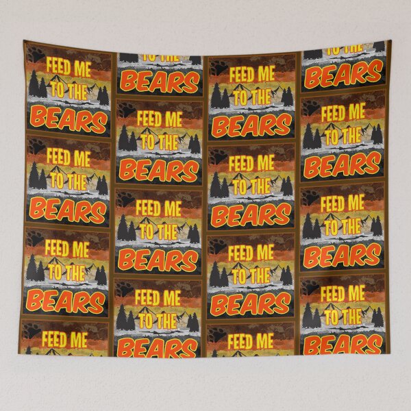 Item preview, Feed Me To The Bears designed and sold by rcmarble.