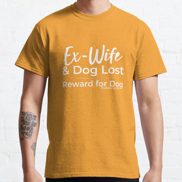 Ex-Wife Lost (White Text) Classic T-Shirt
