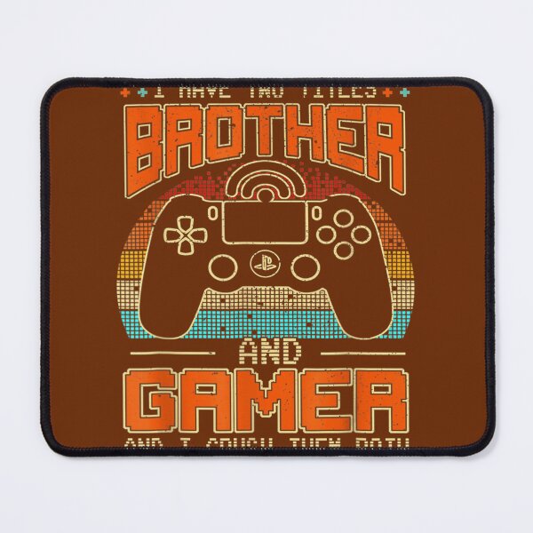 Item preview, I Have Two Titles Brother And Gamer For Brother Son designed and sold by domagomn11.