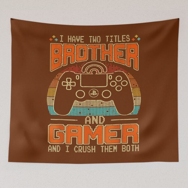Item preview, I Have Two Titles Brother And Gamer For 	 Brother Son 	 	 designed and sold by domagomn11.