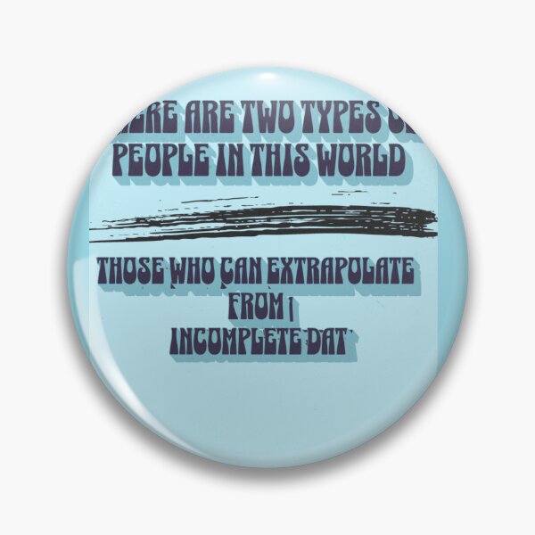 Item preview, There Are Two Types Of People In This World Those Who Can Extrapolate From Incomplete Data designed and sold by Bangzees.