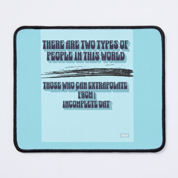 Item preview, There Are Two Types Of People In This World Those Who Can Extrapolate From Incomplete Data designed and sold by Bangzees.