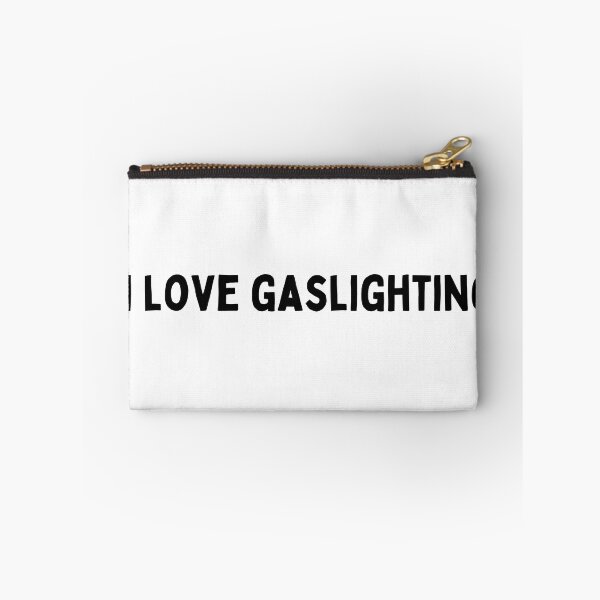 Item preview, i love gaslighting Funny sarcastic Quote black and white font-meme designed and sold by Mindlimes.