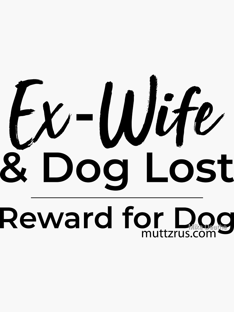 Ex-Wife Lost (Black Text) by MuttzRUs
