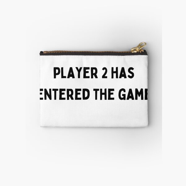 Item preview, player 2 has entered the game Funny sarcastic Quote black and white font-meme designed and sold by Mindlimes.