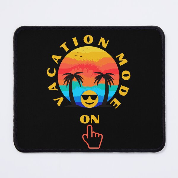Item preview, Vacation Mode On. designed and sold by ConradoBullhead.