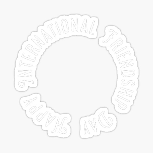 Item preview, Happy, international, friendship, day,redbubble  designed and sold by Themyprinty.