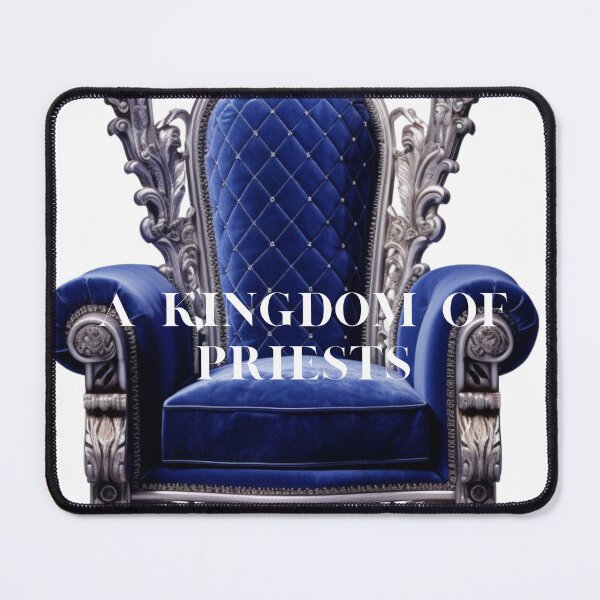 Item preview, We are a kingdom of priests designed and sold by JohnPsyche.