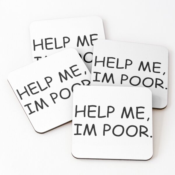Item preview, Help Me, Im Poor designed and sold by Milagas.
