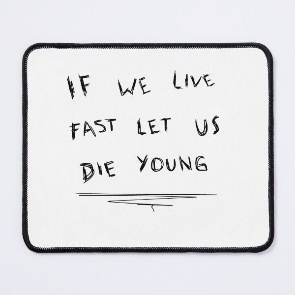 Item preview, If we live fast let us die young  designed and sold by AnnART26.