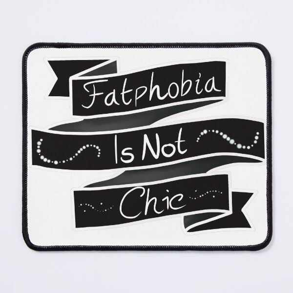 Item preview, Fatphobia is not chic designed and sold by Psy Shark.