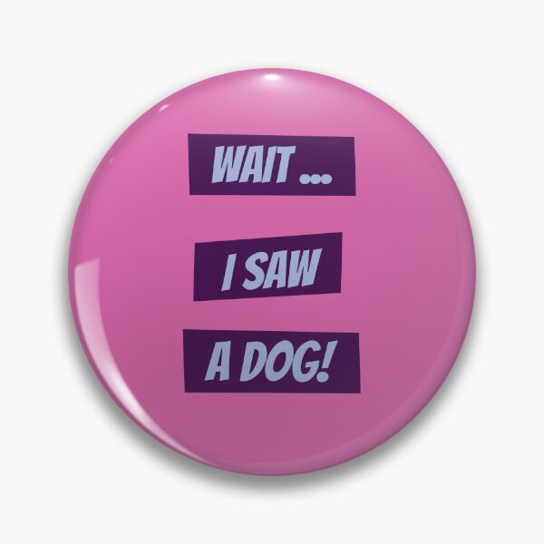 Item preview, Hold on I saw a dog designed and sold by kookycomet.