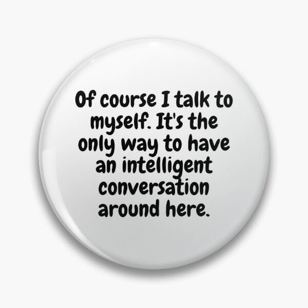 Item preview, Of course i talk to myself designed and sold by Kmichar.