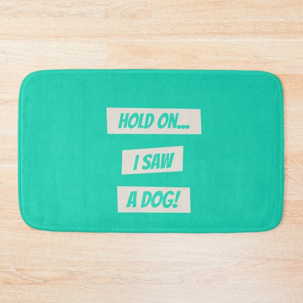 Item preview, Hold on I saw a dog designed and sold by kookycomet.