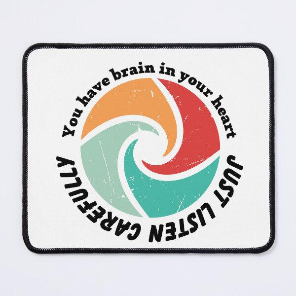 Item preview, you have brain iin your heart just listen carfully designed and sold by Eden3.