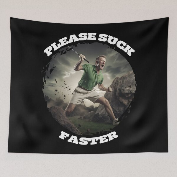 Item preview, Please Suck Faster Golf designed and sold by Brunobcreations.
