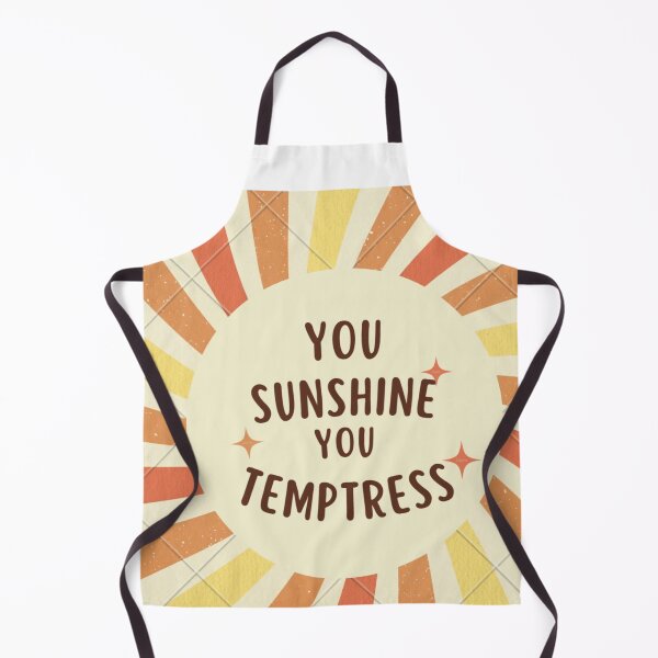 Item preview, you sunshine you temptress designed and sold by Bangzees.