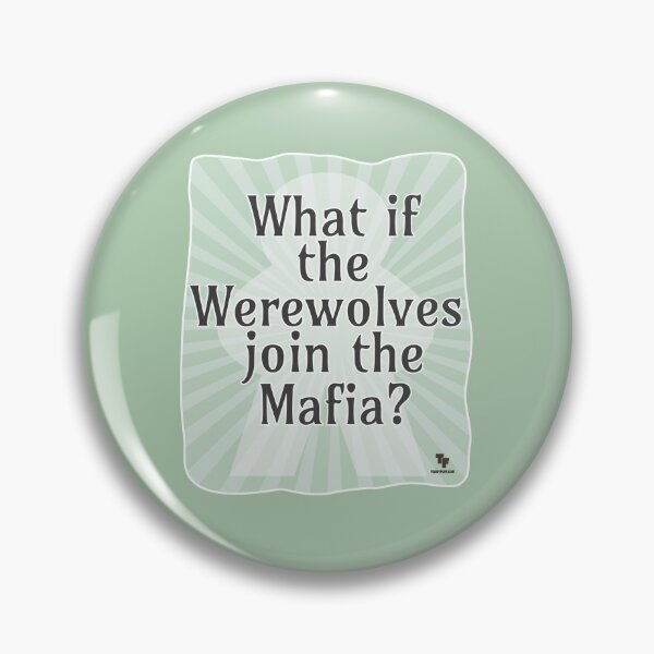 Item preview, Werewolves in the Mafia Gamer Quote designed and sold by mytshirtfort.