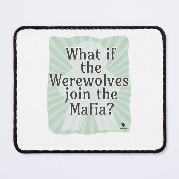 Item preview, Werewolves in the Mafia Gamer Quote designed and sold by mytshirtfort.