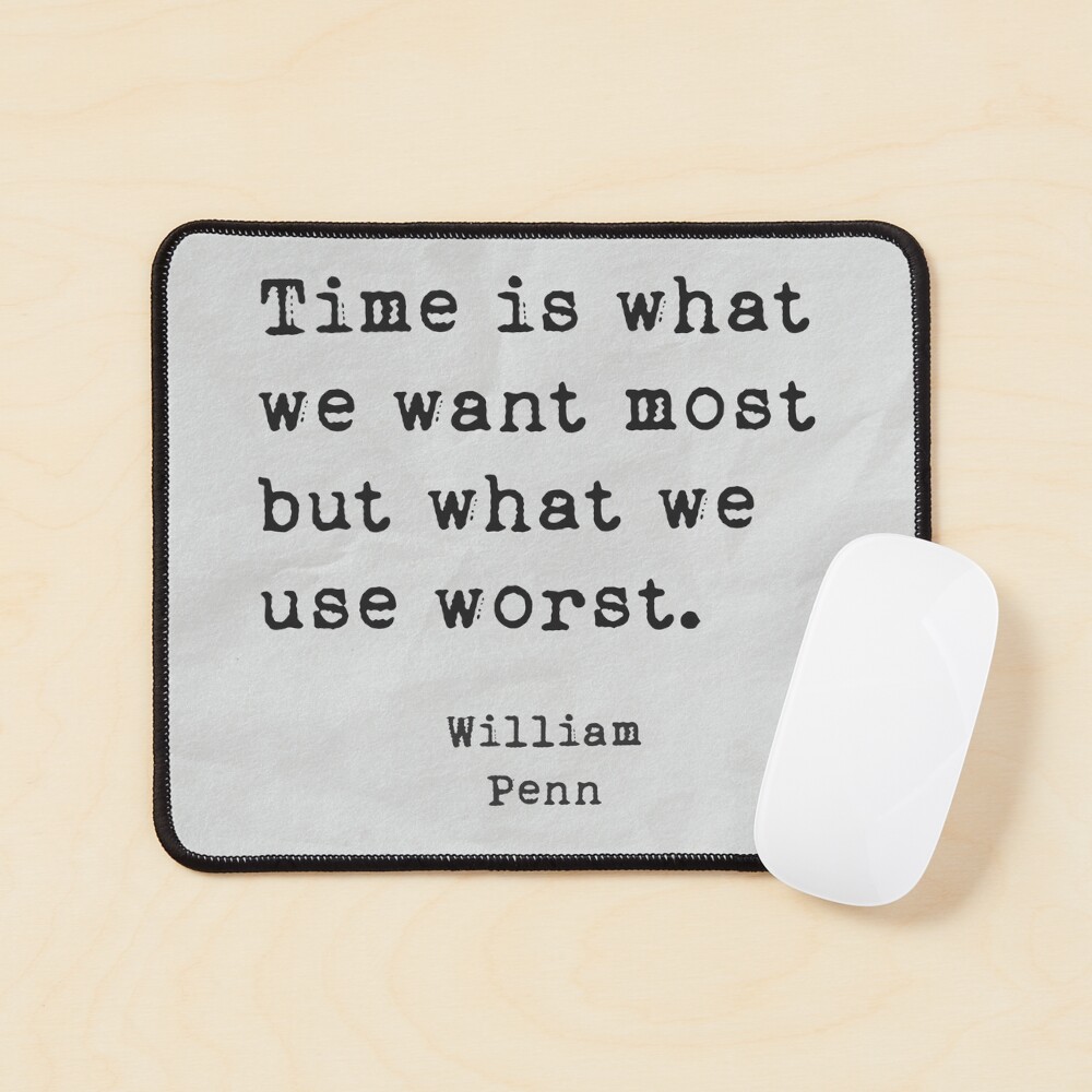 Mastering the Gift of Time: William Penn&rsquo;s Time Management 