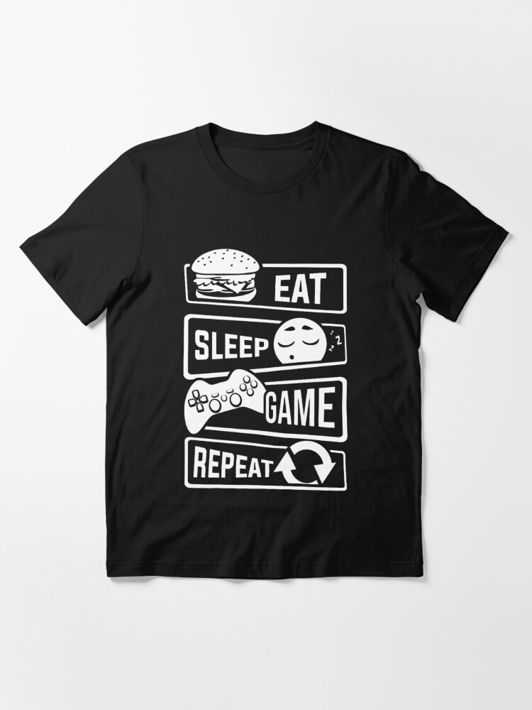 Eat Sleep Game Repeat TShirt