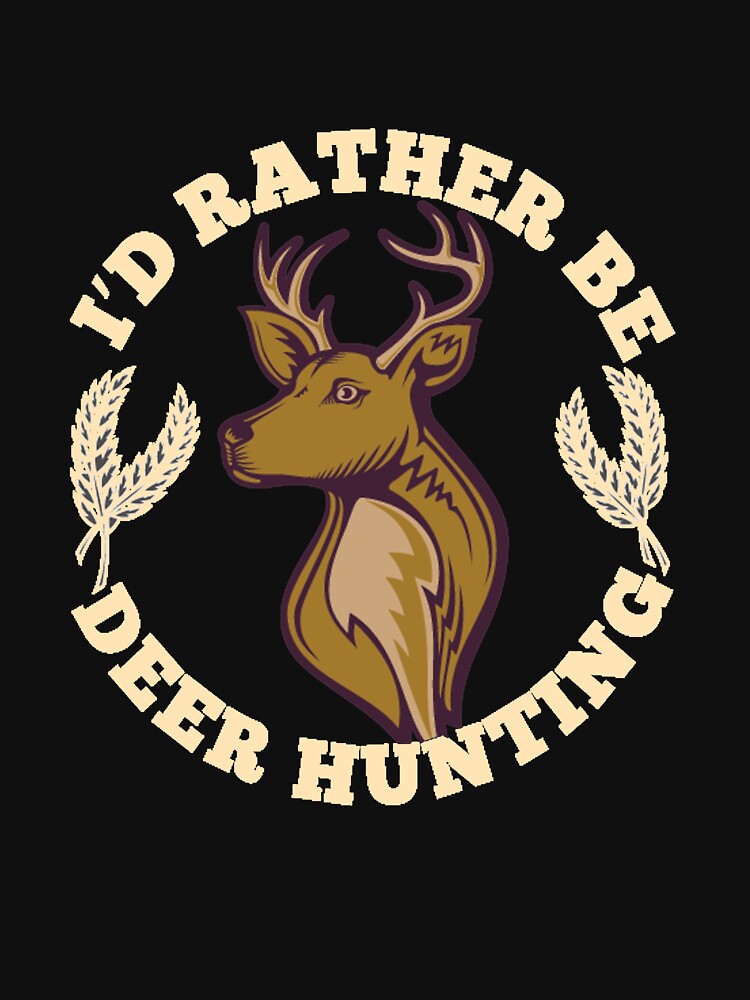"Deer Hunting T Shirt" Tshirt for Sale by designsunique Redbubble cool deer hunter tshirts