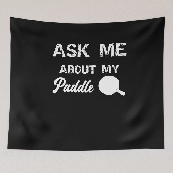 Item preview, Ask Me About My Paddle Sarcastic Spanking Funny Paddle Lover designed and sold by SharpThreadZ.