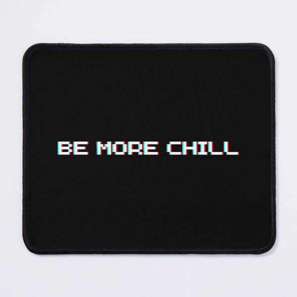Item preview, Be More Chill (White) designed and sold by MaeleaTan.