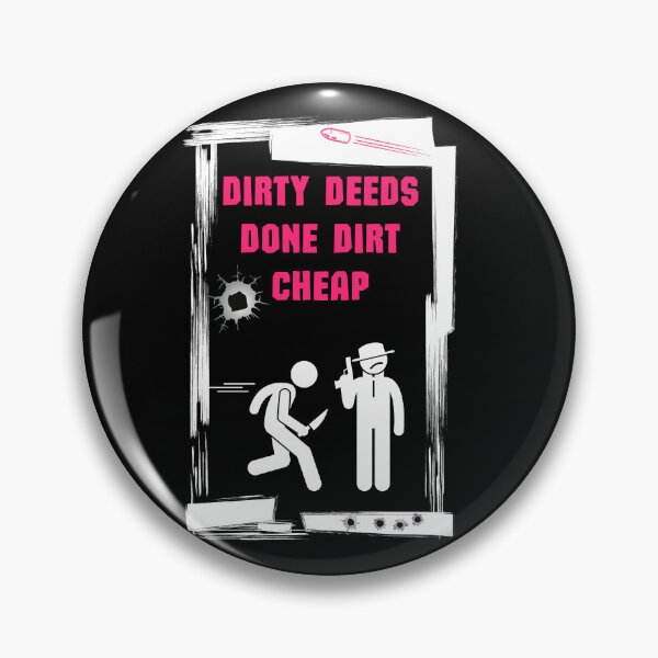 Item preview, Dirty Deeds designed and sold by GenXYZstuff.
