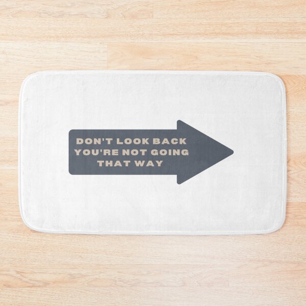 Item preview, Don't look back you're not going that way designed and sold by thesmokeydogs.