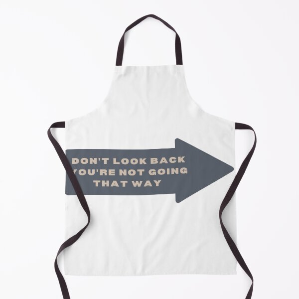 Item preview, Don't look back you're not going that way designed and sold by thesmokeydogs.