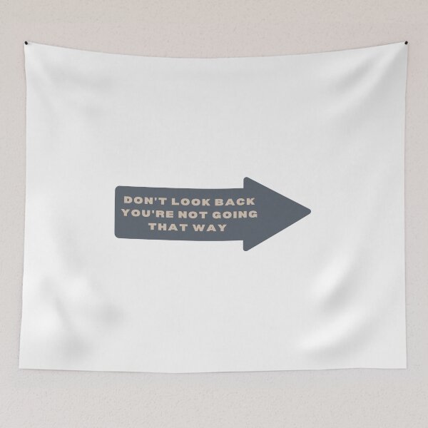 Item preview, Don't look back you're not going that way designed and sold by thesmokeydogs.
