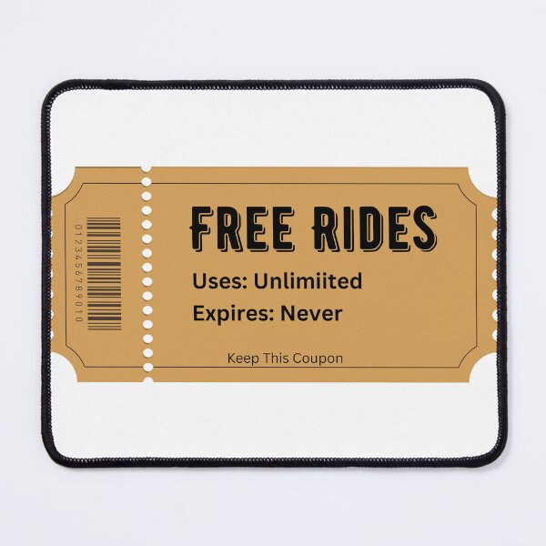 Item preview, Free Rides Coupon designed and sold by thesmokeydogs.