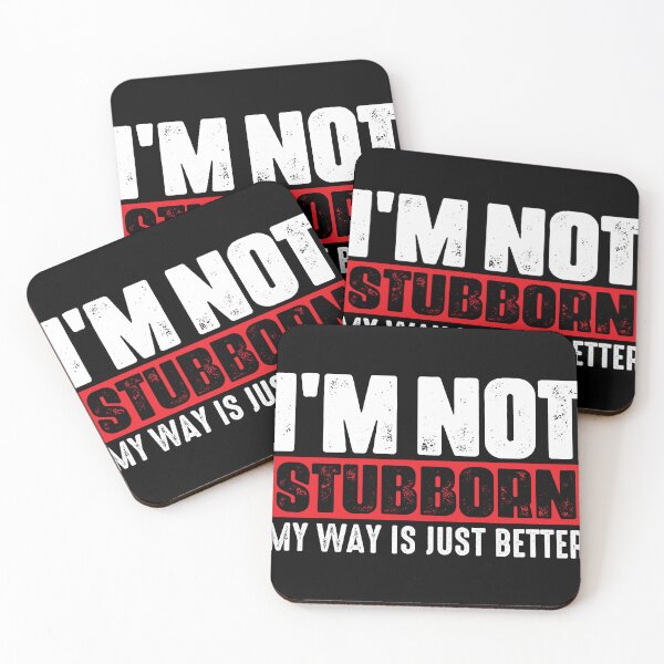 Item preview, Funny I'm not stubborn T-Shirt designed and sold by Foxclothier.