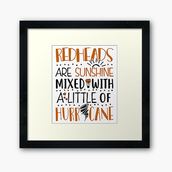 redheads are sunshine mixed with a little hurricane