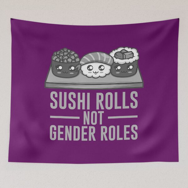 Item preview, Funny Sushi Rolls Not Gender Roles 	 For 	 Feminists 		 designed and sold by smtbnjgjgg70.