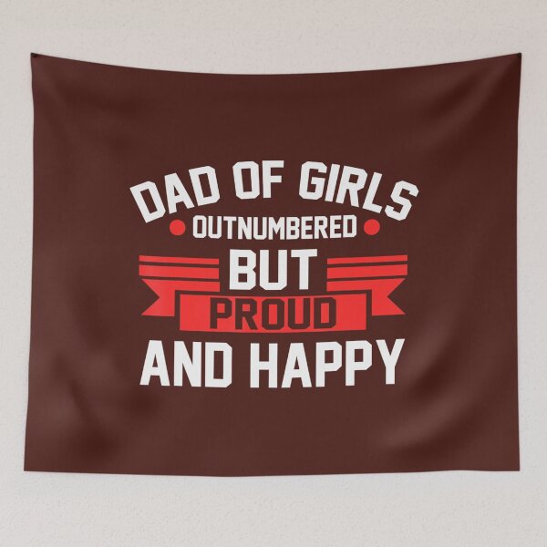 Item preview, Dad of 	 outnumbered but proud and happy Dad 		 designed and sold by lfmksbdqgc69.