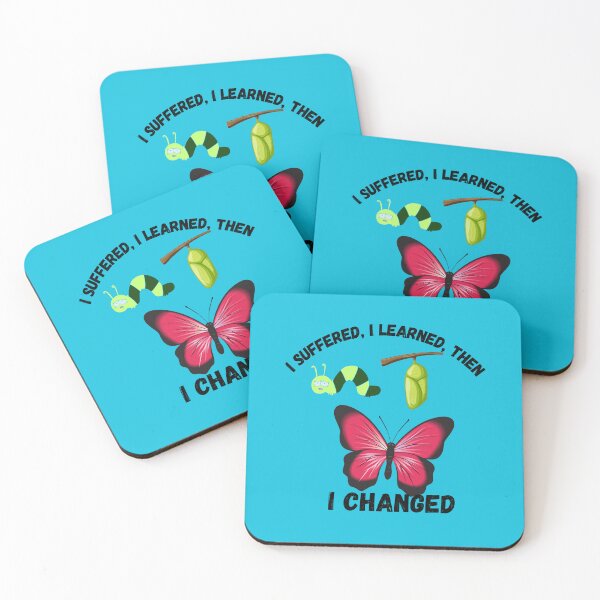 Item preview, I suffered, I learned then I changed into a butterfly designed and sold by PhoeniXDreamer.