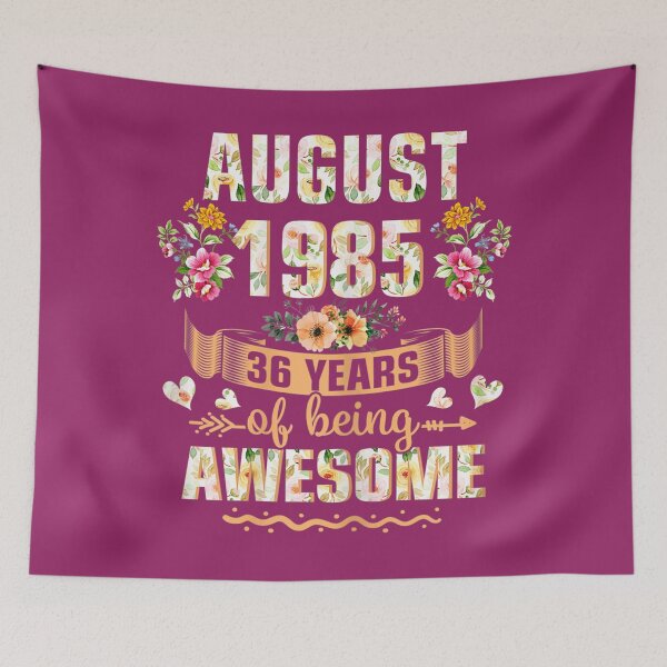 Item preview, 	s August 1985 36th Birthday Floral Cute For 	 	 	 	 designed and sold by roqrqnqxdxa31.