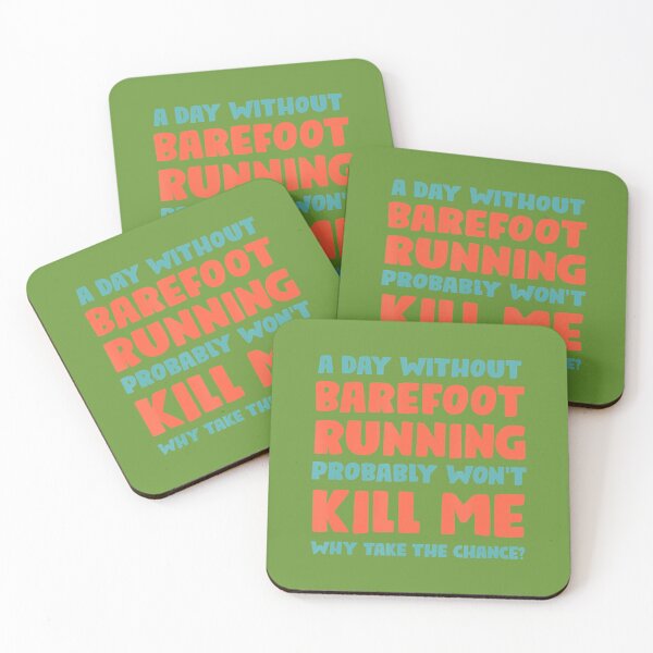 Item preview, A Day Without Barefoot Running Won't Kill Me Barefooter 		 designed and sold by ushrocrjx42.