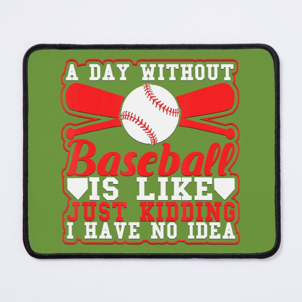 Item preview, A Day Without Baseball Sport 	 for 	 		 designed and sold by ushrocrjx42.