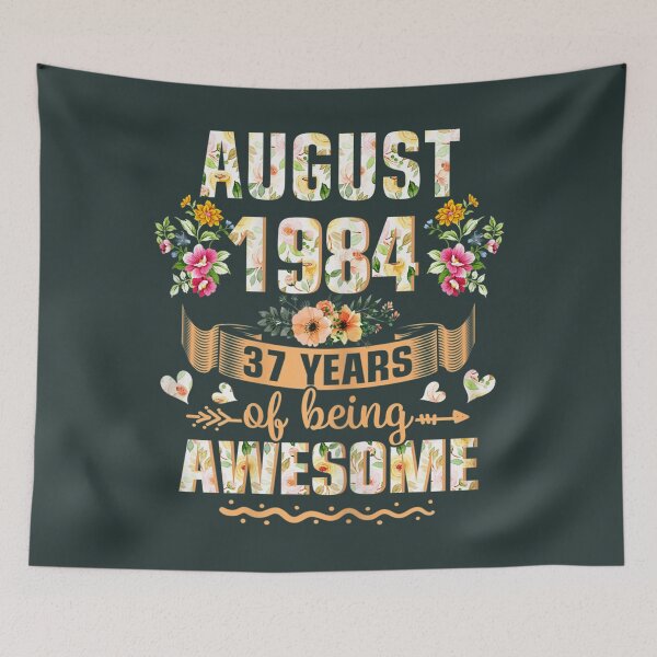 Item preview, 	s August 1984 37th Birthday Floral Cute For 	 	 	 	 designed and sold by kmgkbodsksb98.